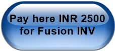 Pay here INR 2500 for Fusion INV